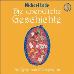 Die Unendliche Geschichte Teil 3 - Die Reise zum Elfenbeinturm (1 Audio-CD) - Ende, Michael