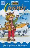 Connis erster Flug - Conni geht zum Zahnarzt Connis erster Flug - Conni geht zum Zahnarzt
