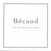 Becaud une vie comme un roman