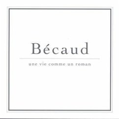 Cover Becaud une vie comme un roman