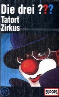 Tatort Zirkus / Die drei Fragezeichen Bd.57 (Cassette)