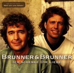 Ich schenke dir Liebe - Brunner & Brunner