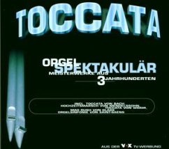 Cover Toccata (Orgel spektakulär: Meisterwerke aus 3 Jahrhunderten)