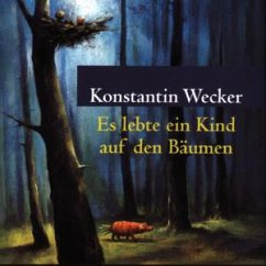 Es lebte ein Kind auf den Bäumen, 1 Audio-CD - Richter, Jutta; Wecker, Konstantin