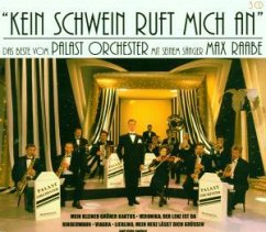 Cover Kein Schwein ruft mich an (Das Beste vom Palast Orchester mit seinem Sänger Max Raabe)