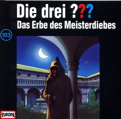 Das Erbe des Meisterdiebes / Die drei Fragezeichen Bd.103 (CD)