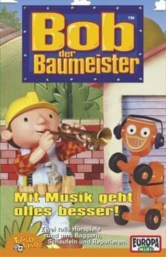 Mit Musik geht alles besser, 1 Cassette / Bob, der Baumeister, Cassetten