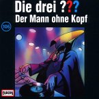 Der Mann ohne Kopf / Die drei Fragezeichen - Hörbuch Bd.106 (1 Audio-CD)