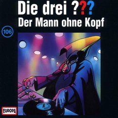 Der Mann ohne Kopf / Die drei Fragezeichen - Hörbuch Bd.106 (1 Audio-CD)