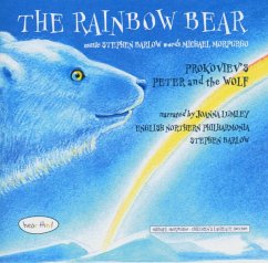 The Rainbow Bear - Lumley,Joanna & Michael Morpurgo & Stephen Barlow