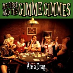 Are A Drag - Me First And The Gimme Gimmes