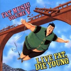 Fat Music Vol.5/Live fat,die young