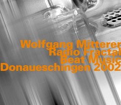 Radio Fractal/Beat Music (Live At Donaueschingen 2 - Mitterer,Wolfgang/+
