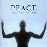 Peace: A Choral Album For Our Times