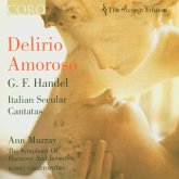 Delirio Amoroso-Italienische Kantaten Hwv 92/+