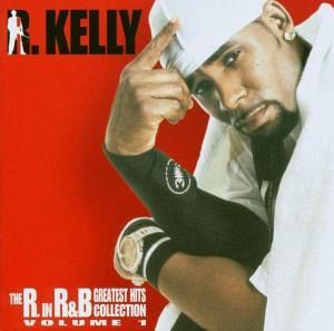 The R. In R&B - Greatest Hits Collection: Volume 1 The R. In R&B - Greatest Hits Collection: Volume 1