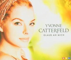 Glaub An Mich - Catterfeld,Yvonne