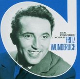 Fritz Wunderlich - Die frühen Jahre, 1 Audio-CD