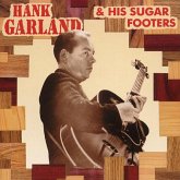 Hank Garland & His Sugar Footers Hank Garland & His Sugar Footers