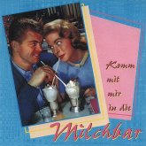 Komm Mit Mir In Die Milch Bar Komm Mit Mir In Die Milch Bar