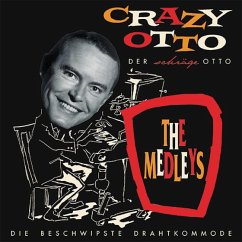 Die Beschwipste Drahtkommode - Crazy Otto (Schulz-Reichel,Fritz)