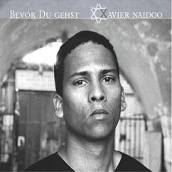 Bevor du gehst - Naidoo,Xavier