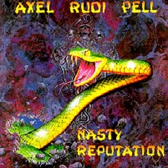 Nasty Reputation - Pell,Axel Rudi