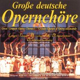 Opernchöre,Grosse Deutsche Opernchöre,Grosse Deutsche