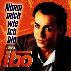 Nimm Mich Wie Ich Bin Vol.2 - Ibo