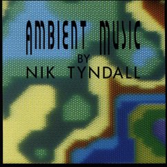 Ambient Music - Tyndall,Nik