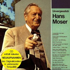 Cover Unvergesslich Hans Moser (Enthält Re-Recordings)