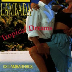 Lambada-Tropical Dreams - Os Lambadeiros