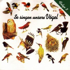 So Singen Unsere Vögel 3 - Vogelstimmen