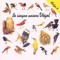So Singen Unsere Vögel 4 - Vogelstimmen