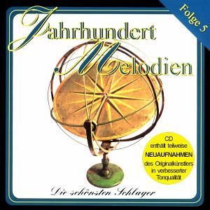 Jahrhundertmelodien Folge 5 (Enth.Re-Recordings) Jahrhundertmelodien Folge 5 (Enth.Re-Recordings)