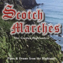 Scotch Marches - Gordon Highlanders,The
