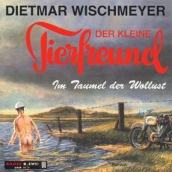 Der Kleine Tierfreund-Im Taumel Der Wollust - Wischmeyer,Dietmar