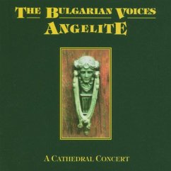 A Cathedral Concert - Bulgarian Voices Angelite,The