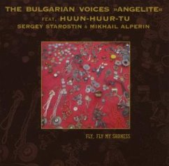 Fly Fly My Sadness - Bulgarian Voices Angelite,The