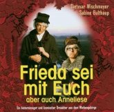 Frieda Sei Mit Euch,Aber Auch Anneliese