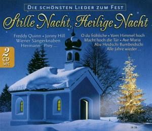 Stille Nacht, heilige Nacht Stille Nacht, heilige Nacht