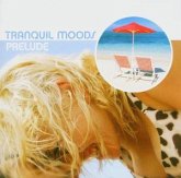 Tranquil Moods:Prelude