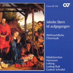 Jakobs Stern...,Weihnachtliche Chormusik - Mädchenchor Hannover/Rutt/Schröfel