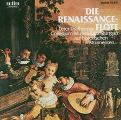 Die Renaissance-Flöte - Thalheimer,Peter/Collegium Musica Rara Stuttgart