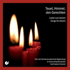 Tauet Himmel Den Gerechten: Lieder Zum Advent - Chor U.Instr.Ens.Regensburg