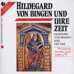 Hildegard von Bingen und ihre Zeit - Alte Musik:Von den Anfängen bis zur Renaissance