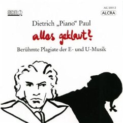 Alles geklaut, 1 Audio-CD - Dietrich, 'Piano' Paul