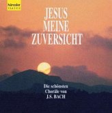 Jesus meine Zuversicht (Die schönsten Choräle)
