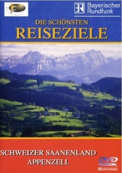 Fernweh - Die schönsten Reiseziele: Schweizer Saanenland/Appenzell