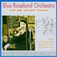 Six Or Seven Times - Blue Roseland Orchestra